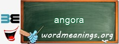 WordMeaning blackboard for angora